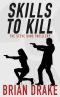 Skills To Kill: The Steve Dane Thrillers