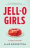 JELL-O Girls · A Family History