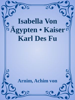 Isabella Von Ägypten · Kaiser Karl Des Fu