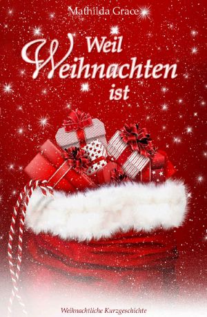 Weil Weihnachten ist (German Edition)