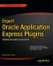 Expert Oracle Application Express Plugins · Building Reusable Components