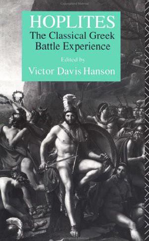 Hoplites · the Classical Greek Battle Experience