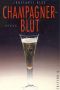 Champagner-Blut