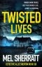 Twisted Lives: A gripping detective crime thriller (Detective Allie Shenton Series Book 6)