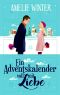 Ein Adventskalender voll mit Liebe · Romantische Weihnachtsgeschichte