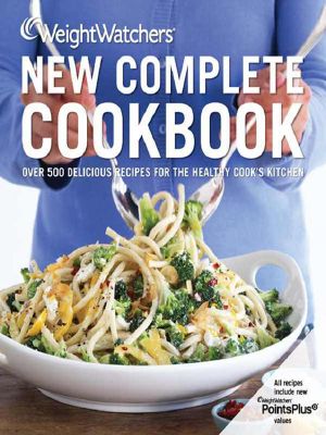 Weight Watchers New Complete Cookbook (Weight Watchers (Wiley Publishing))