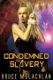 Condemned to Slavery