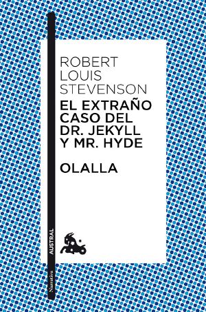 El extraño caso del Dr. Jekyll y Mr. Hyde / Olalla