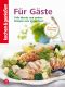 Kochen & genießen · Für Gäste