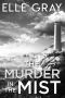 The Murder in the Mist (Storyville FBI Mystery Thriller Book 2)