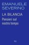 La bilancia · Pensieri sul nostro tempo