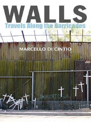 Walls · Travels Along the Barricades