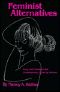 Feminist Alternatives · Irony and Fantasy in the Contemporary Novel by Women