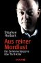 Aus reiner Mordlust · Der Serienmordexperte über Thrill-Killer