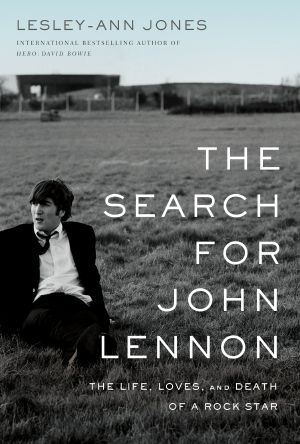 The Search for John Lennon, The Life, Loves, and Death of a Rock Star