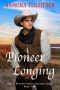 Pioneer Longing · the O’Rourke Family Montana Saga, Book Four