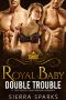 Royal Baby Double Trouble