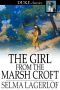 The Girl From the Marsh Croft