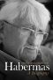 Habermas, A Biography