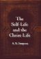 The Self Life and the Christ Life