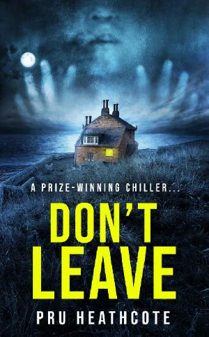 Don't Leave: A prize winning chiller...