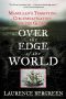 Over the Edge of the World · Magellan's Terrifying Circumnavigation of the Globe