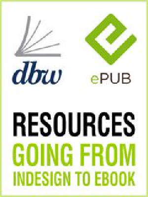 Resources · Going from InDesign to Ebook