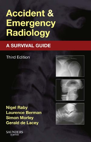 Accident and Emergency Radiology, A Survival Guide