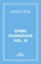 Opere filosofiche - volume III