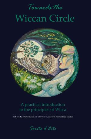 Towards the Wiccan Circle - an Introductory and Practical Self-Study Course in Wiccan Ritual for Beginners.