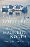 The Magnetic North · Travels in the Arctic