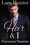 The Heir & I · Precarious Passions