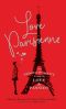 Love Parisienne · the French Woman’s Guide to Love and Passion