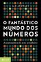 O fantástico mundo dos números · A matemática do zero ao infinito