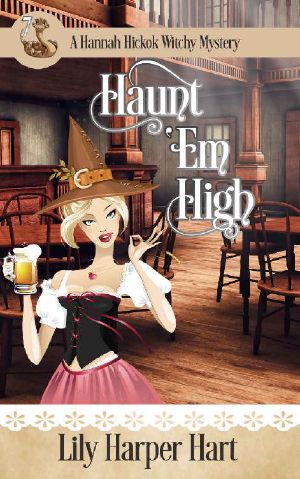 Haunt 'Em High (A Hannah Hickok Witchy Mystery Book 7)