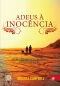 Adeus À Inocência(Oficial)