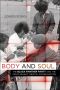 Body and Soul · the Black Panther Party and the Fight Against Medical Discrimination