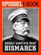 Rudolf Augstein über Bismarck · Ein SPIEGEL E-Book