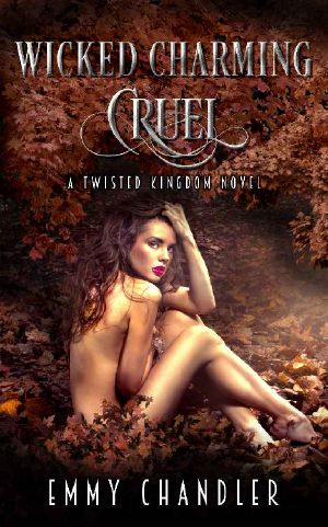 Wicked Charming Cruel (Twisted Kingdom Book 2)