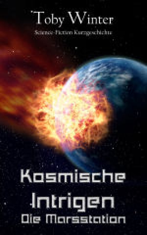 Kosmische Intrigen · Die Marsstation