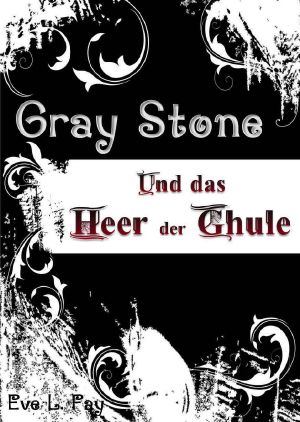 Gray Stone und das Heer der Ghule