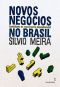 Novos Negócios Inovadores De Crescimento Empreendedor No Brasil