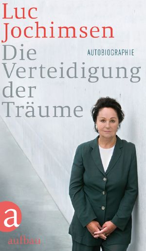 Die Verteidigung der Träume · Autobiographie