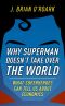 Why Superman Doesn't Take Over the World