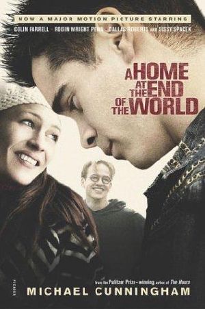 A Home at the End of the World · A Novel