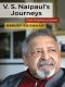 V. S. Naipaul's Journeys, From Periphery to Center