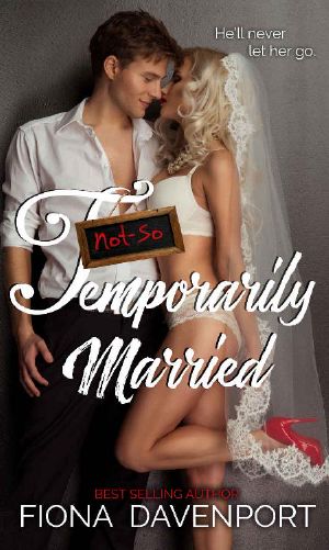 Not-So Temporarily Married