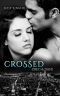 Crossed · Greg & Dani (Oak Springs Book 6)