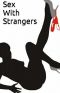 Sex With Strangers