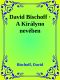 David Bischoff · A Királyno nevében